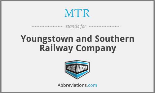 MTR - Youngstown and Southern Railway Company