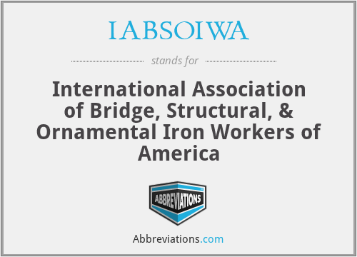 IABSOIWA - International Association of Bridge, Structural, & Ornamental Iron Workers of America