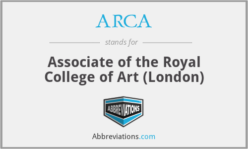 ARCA - Associate of the Royal College of Art (London)