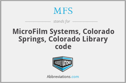 MFS - MicroFilm Systems, Colorado Springs, Colorado Library code