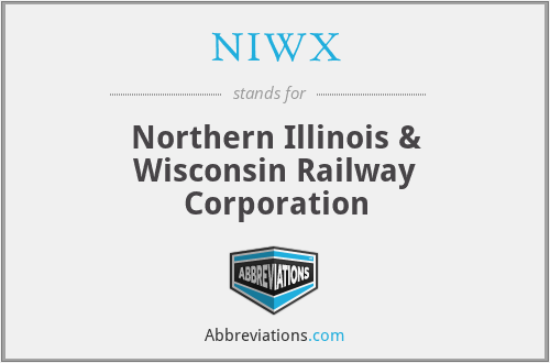 NIWX - Northern Illinois & Wisconsin Railway Corporation