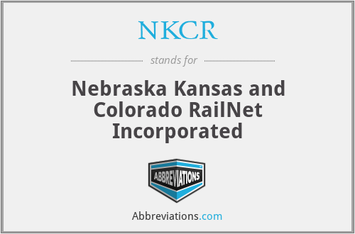 NKCR - Nebraska Kansas and Colorado RailNet Incorporated