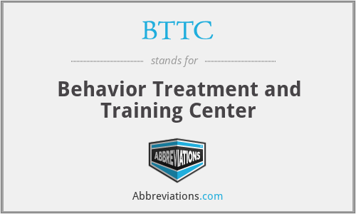 BTTC - Behavior Treatment and Training Center