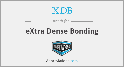 XDB - eXtra Dense Bonding