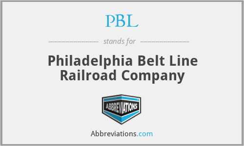 PBL - Philadelphia Belt Line Railroad Company