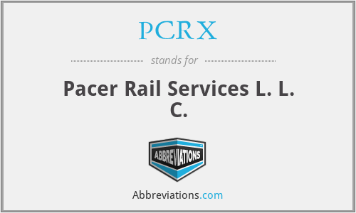 PCRX - Pacer Rail Services L. L. C.