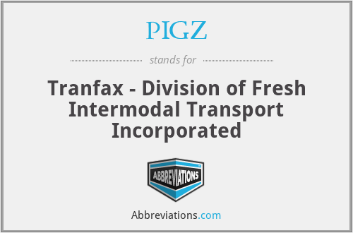 PIGZ - Tranfax - Division of Fresh Intermodal Transport Incorporated