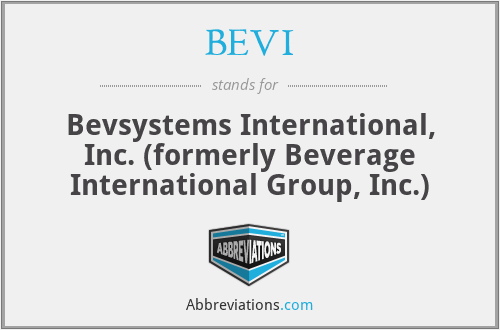 BEVI - Bevsystems International, Inc. (formerly Beverage International Group, Inc.)