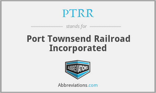 PTRR - Port Townsend Railroad Incorporated