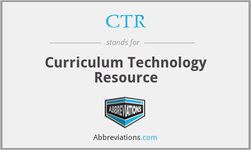 CTR - Curriculum Technology Resource