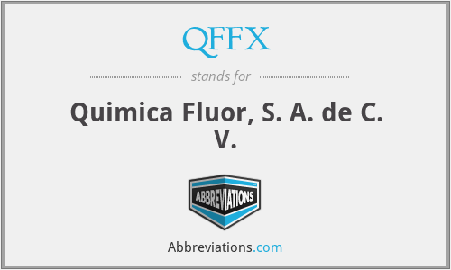 QFFX - Quimica Fluor, S. A. de C. V.