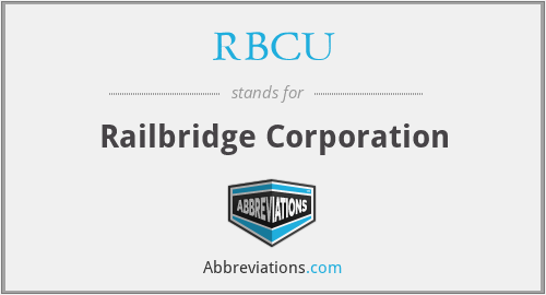 RBCU - Railbridge Corporation