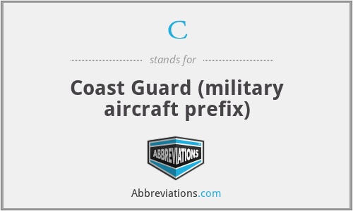 C - Coast Guard (military aircraft prefix)