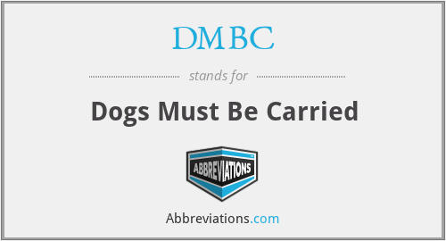 DMBC - Dogs Must Be Carried