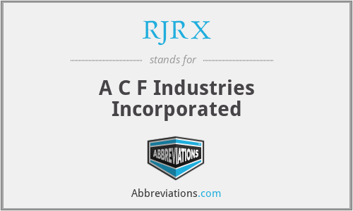 RJRX - A C F Industries Incorporated
