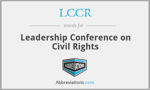 LCCR - Leadership Conference on Civil Rights