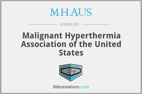 MHAUS - Malignant Hyperthermia Association of the United States
