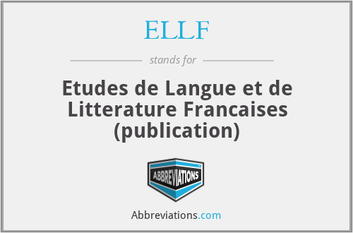 ELLF - Etudes de Langue et de Litterature Francaises (publication)