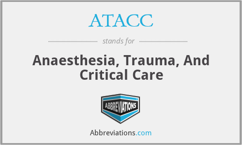 ATACC - Anaesthesia, Trauma, And Critical Care