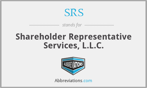 SRS - Shareholder Representative Services, L.L.C.