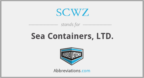 SCWZ - Sea Containers, LTD.