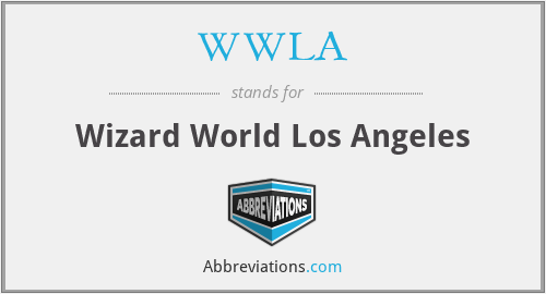 WWLA - Wizard World Los Angeles