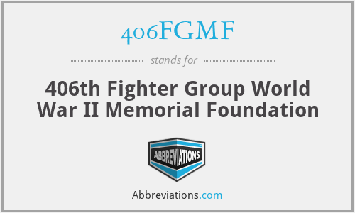 406FGMF - 406th Fighter Group World War II Memorial Foundation