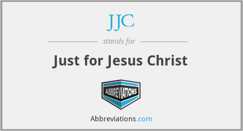 JJC - Just for Jesus Christ