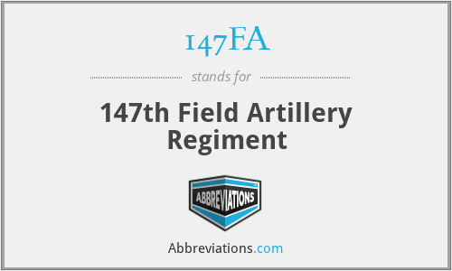 147FA - 147th Field Artillery Regiment