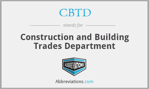 CBTD - Construction and Building Trades Department