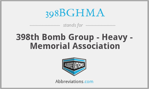 398BGHMA - 398th Bomb Group - Heavy - Memorial Association