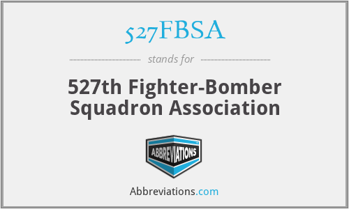 527FBSA - 527th Fighter-Bomber Squadron Association