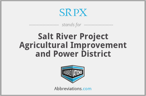 SRPX - Salt River Project Agricultural Improvement and Power District