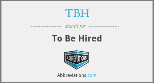 TBH - To Be Hired