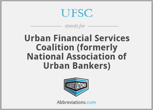 UFSC - Urban Financial Services Coalition (formerly National Association of Urban Bankers)