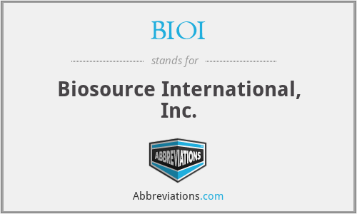 BIOI - Biosource International, Inc.