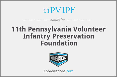 11PVIPF - 11th Pennsylvania Volunteer Infantry Preservation Foundation