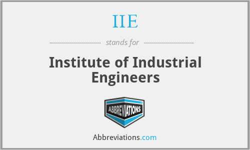 IIE - Institute of Industrial Engineers