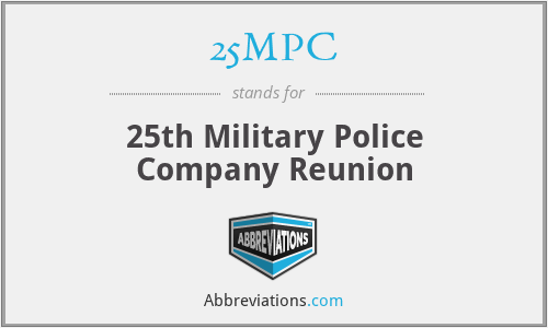 25MPC - 25th Military Police Company Reunion