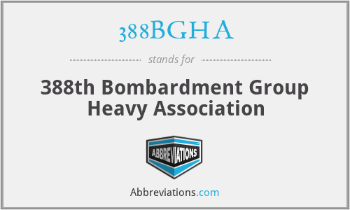388BGHA - 388th Bombardment Group Heavy Association