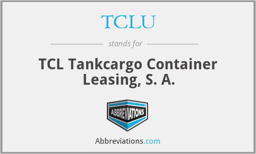 TCLU - TCL Tankcargo Container Leasing, S. A.