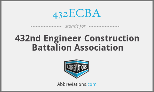 432ECBA - 432nd Engineer Construction Battalion Association