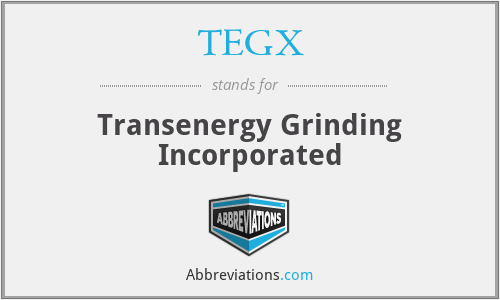 TEGX - Transenergy Grinding Incorporated