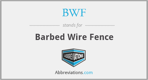 BWF - Barbed Wire Fence