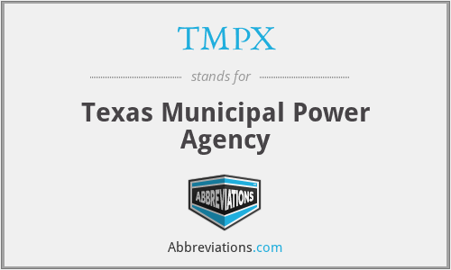 TMPX - Texas Municipal Power Agency