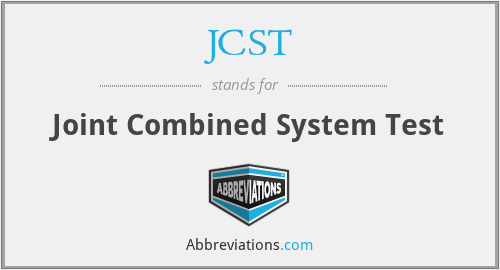 JCST - Joint Combined System Test