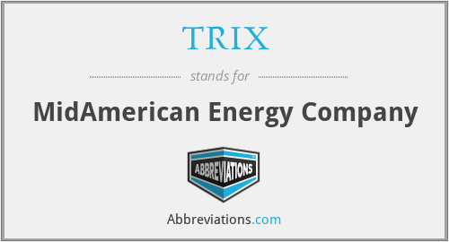 TRIX - MidAmerican Energy Company