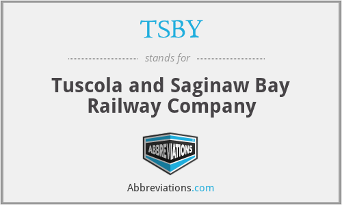 TSBY - Tuscola and Saginaw Bay Railway Company