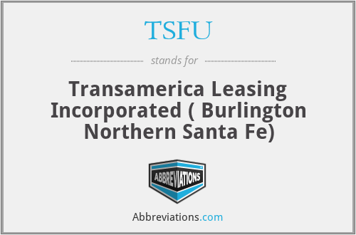 TSFU - Transamerica Leasing Incorporated ( Burlington Northern Santa Fe)