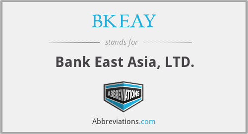 BKEAY - Bank East Asia, LTD.